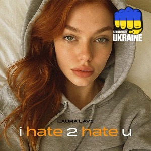 LAURA LAVI - i hate 2 hate u