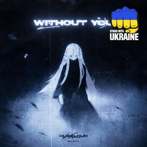 Hugeloud - Without You