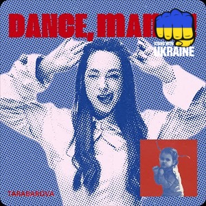 TARABAROVA - DANCE, MAMA!