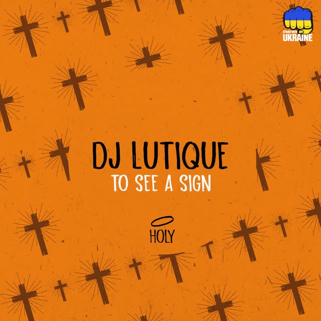 DJ Lutique - To See a Sign - Radio Edit
