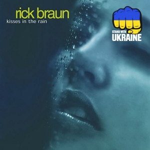 Rick Braun - Kisses in the Rain