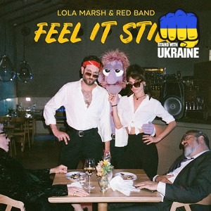 Lola Marsh & Red Band - Feel It Still